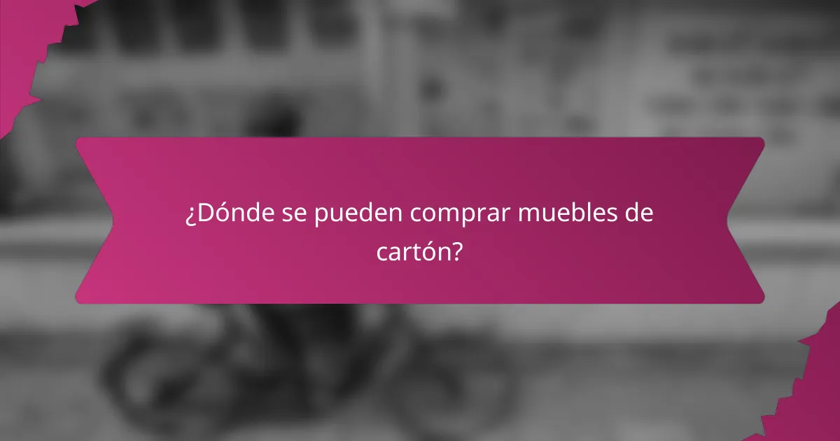 ¿Dónde se pueden comprar muebles de cartón?